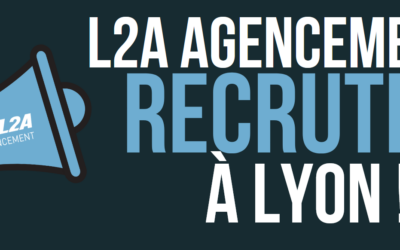 L2A Agencement recrute à Lyon